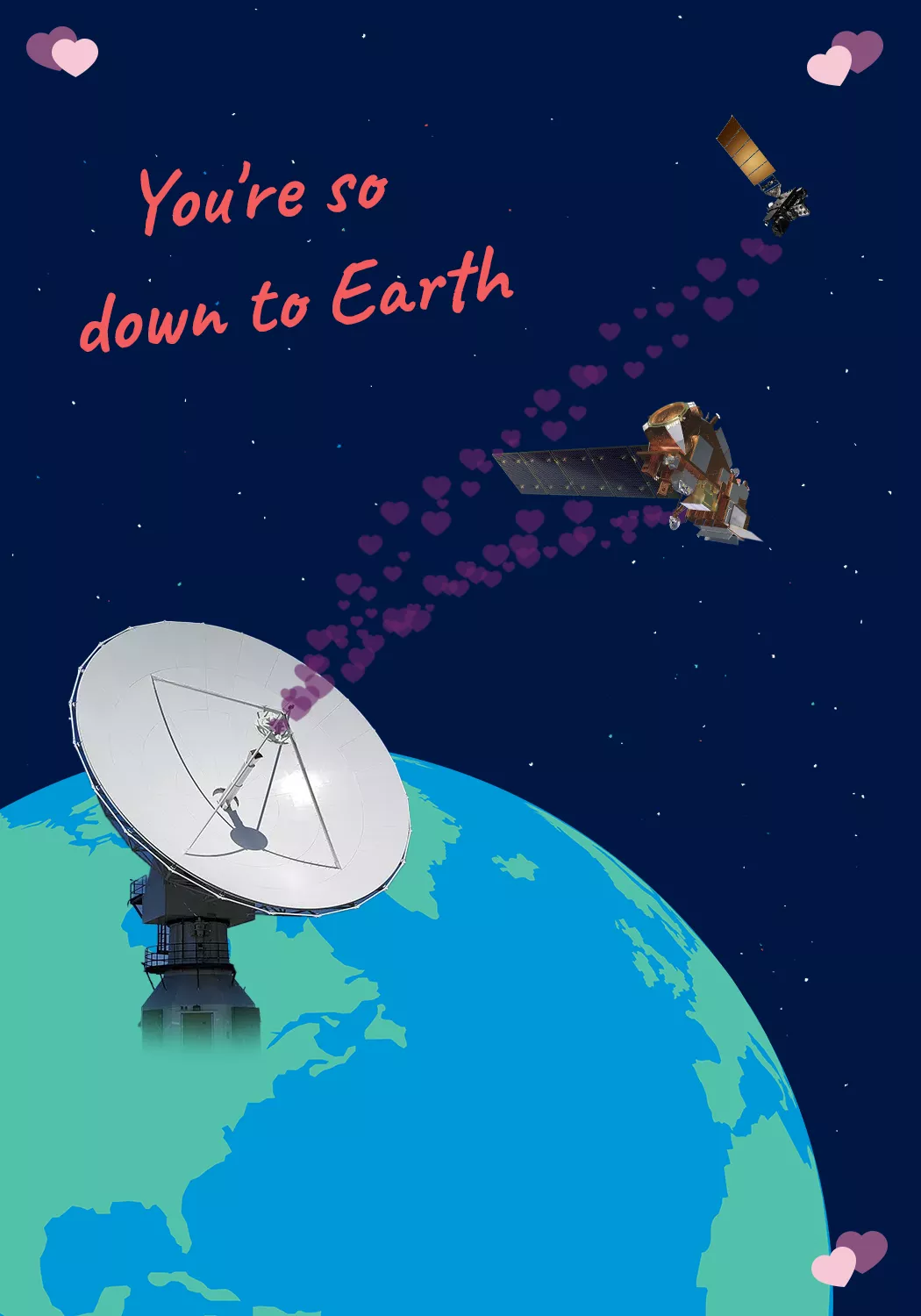 A satellite dish drawn on the earth with the sentence, You’re so down to Earth